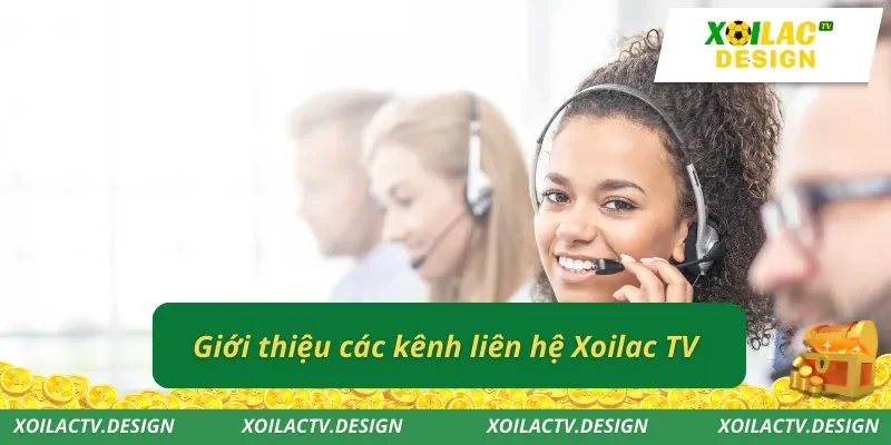 Giới thiệu các kênh liên hệ Xoilac TV