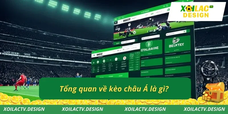 Tổng quan về kèo châu Á là gì?