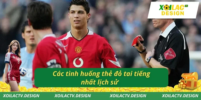 Các tình huống thẻ đỏ tai tiếng nhất lịch sử